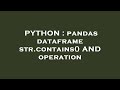 PYTHON : pandas dataframe str.contains() AND operation