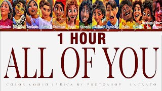 [1 HOUR] All Of You (From 'Encanto') (color-coded lyrics)