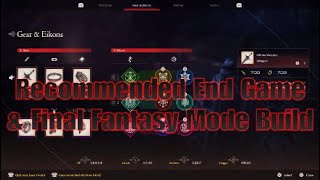 Recommended End Game & Final Fantasy Mode Build | Final Fantasy XVI (16)