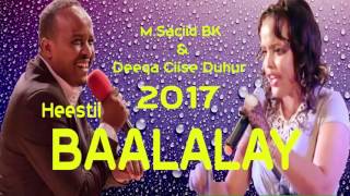 DEEQA CIISE DEKA ISSA \u0026 BK -  BAALALAY