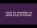 How to append to json file python?