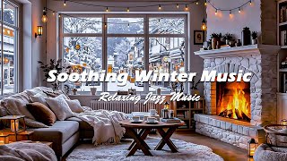 🔥 Cozy Living Room Jazz | Soothing Winter Music, Snowy View & Fireplace Ambience