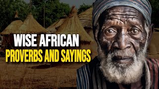 Wise African Proverbs and Sayings | African Wisdom 1
