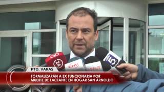 Formalizarán a ex funcionaria por muerte de lactante en Hogar San Arnoldo