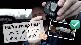 GoPro setup tips: how to get perfect onboard videos?