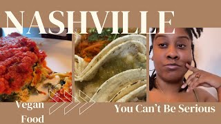 VLOG | NASHVILLE, TENNESSEE VEGAN FOOD + HIT OR MISS | WHERE IS THE FLAVOR?