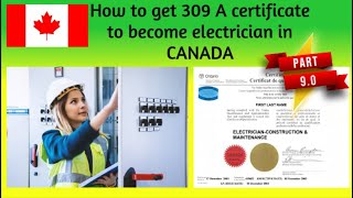 Part 9: How to get 309-A electrician license in Canada.