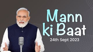 LIVE : PM Shri Narendra Modi's Mann Ki Baat with the Nation, 24 September 2023 #MannKiBaat