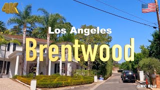 [4K] Los Angeles 🇺🇸, Brentwood California USA in Oct 2022 - Drive