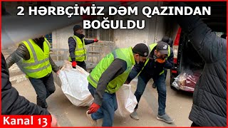 SALYANDA FACİƏ: İki hərbiçimiz dəm qazından boğulub öldü