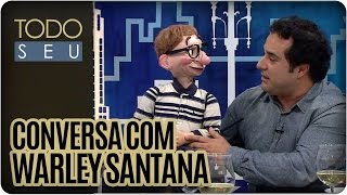 Conversa com Warley Santana - Todo Seu (05/07/16)