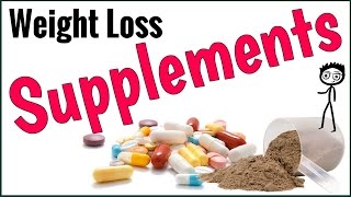Supplements for Weight Loss - 8 Weight Loss Supplements That Actually Work 2017