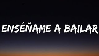 Bad Bunny - Enséñame a Bailar (Letra/Lyrics)
