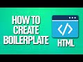 How To Add HTML Boilerplate Tutorial