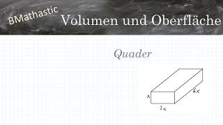 Volumen und Oberfläche von einem Quader