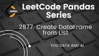 2877. Create a DataFrame from List | LeetCode | Python | Pandas