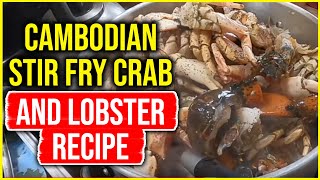 Cambodian Stir Fry Crab and Lobster Recipe