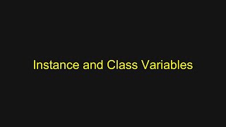 Python Tutorial - Instance and Class Variables