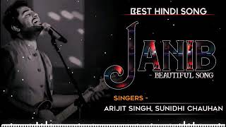 Janib   Arijit Singh   Sunidhi Chauhan   New Song 2021