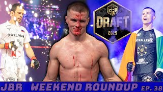 PFL/BKFC Knucklemania 5/GFL Draft! | JBR Presents Weekend Roundup - Ep. 38