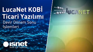 LucaNet KOBİ Ticari Yazılımı |  Devir Dönem Sonu İşlemleri