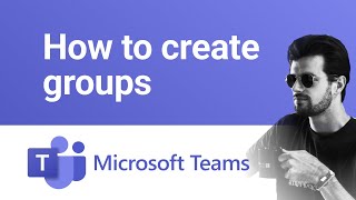 How to create a group in Microsoft Teams