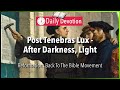 October 21: John 1:5 - Post Tenebras Lux - After Darkness, Light - 365 Daily Devotions