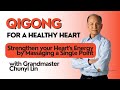 Qigong for the Heart – Strengthen your Heart's Energy by massaging a single point