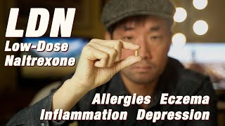 Low-Dose Naltrexone (LDN): Secret Allergies, Eczema, Inflammation \u0026 Depression Treatment | Ep.403