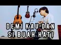 PANCE PONDAAG - DEMI KAU DAN SI BUAH HATI | COVER BY ROIHAN KAMAL