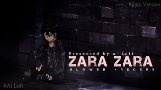 Zara Zara Behekta Hai - Lofi(Slowed+Reverb)। Hard taching Song।Female & Male voice। AI Lofi