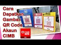 Cara Dapatkan QR Code CIMB Octo untuk Urusan Transfer Duit atau Membuat Bayaran Melalui QR Code