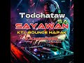 NONSTOP HATAWAN SA TODOHATAW DISCO/KTL BOUNCE HAPAK/#DJKINGSPIDER REMIX