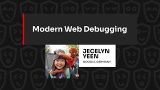 Modern Web Debugging – Jecelyn Yeen, JSNation 2023