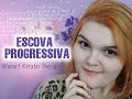 Escova Progressiva | thatilovato