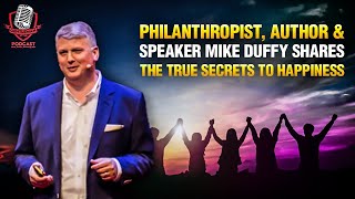 Happiness Coach Mike Duffy Reveals How To Be Happy | Happiness Work Management By Business Coach