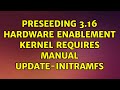 Ubuntu: Preseeding 3.16 hardware enablement kernel requires manual update-initramfs (2 Solutions!!)