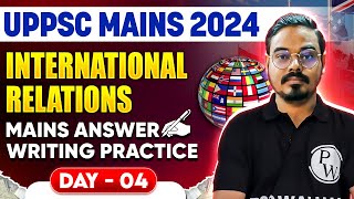 International Relations | Day-04 | UPPSC Mains Answer Writing Practice | UPPSC Wallah