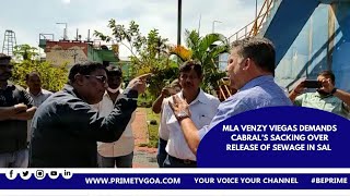 MLA VENZY VIEGAS DEMANDS CABRAL’S SACKING OVER RELEASE OF SEWAGE IN SAL