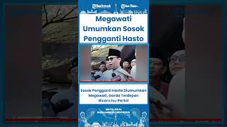 SHORT Sosok Pengganti Hasto Diumumkan Megawati, Garda Terdepan Bicara Isu Partai