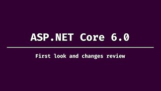 ASP.NET Core 6.0 : First Look