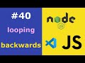 JavaScript for Beginners #40 Looping Backwards