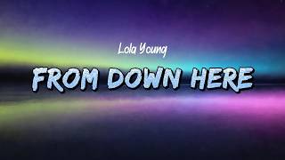 Lola Young - From Down Here (Lyrics)
