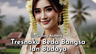 Gending Asmara Tresnaku Beda Bangsa lan Budaya 9 Musik Bahasa Jawa