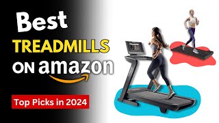 The Best Treadmills on Amazon 2024 | Top Treadmills for Home
