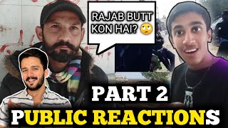 Public Reaction For Rajab Butt Part 2  || Mr Qadoos @rajabbutt94