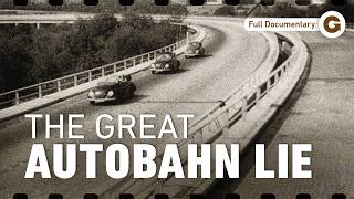 Hitler’s Highways: The Nazi Scam Behind the Autobahn Dream | Full Documentary