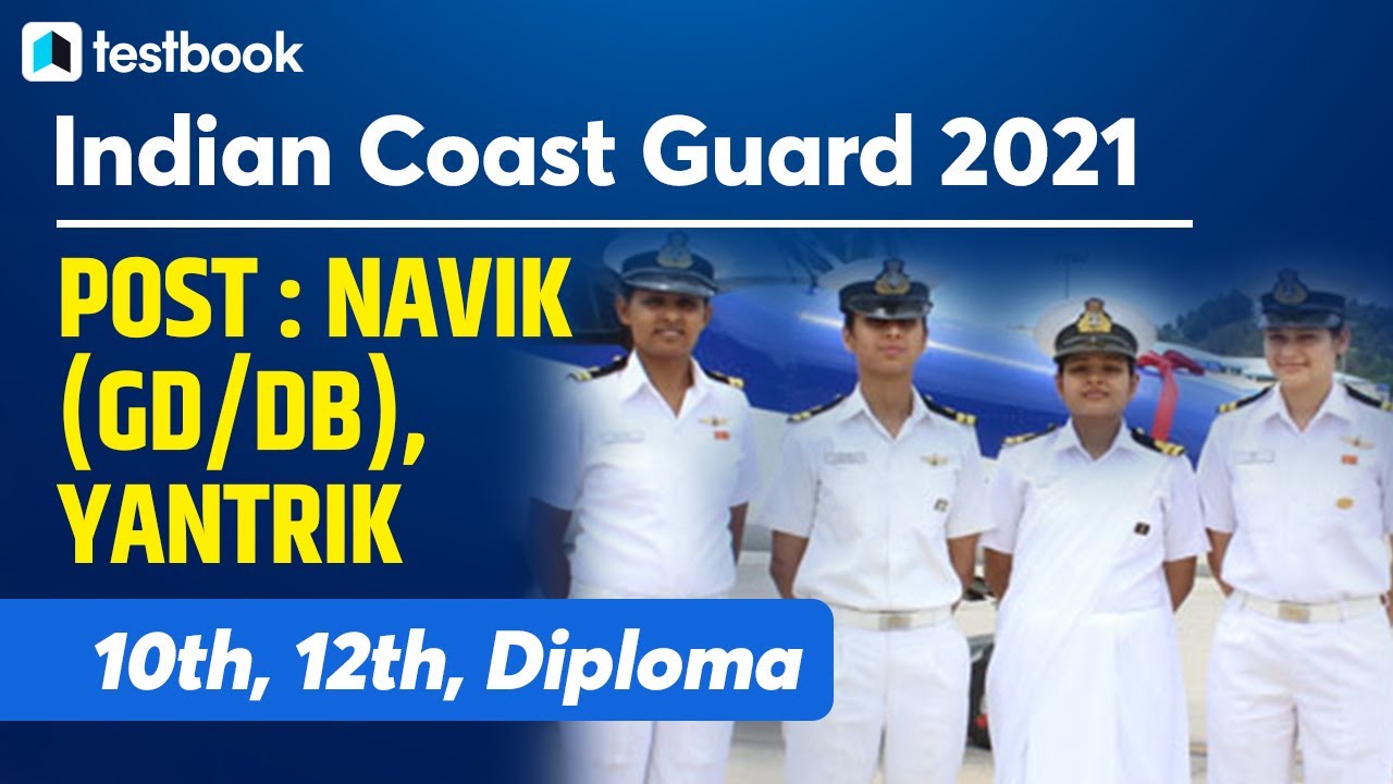 Indian Coast Guard Recruitment 2021 | Coast Guard Navik GD/DB Vacancy ...