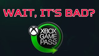 Xbox Game Pass Actually Bad?