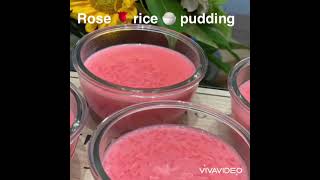 Rose 🌹 rice 🍚 pudding